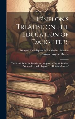 Fénelon's Treatise on the Education of Daughters - Dibdin, Thomas Frognall