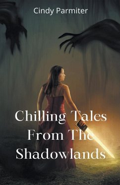 Chilling Tales From The Shadowlands - Parmiter, Cindy