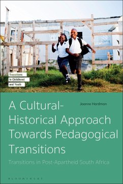 A Cultural-Historical Approach Towards Pedagogical Transitions - Hardman, Joanne