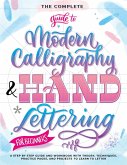 The Complete Guide to Modern Calligraphy & Hand Lettering for Beginners