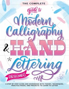 The Complete Guide to Modern Calligraphy & Hand Lettering for Beginners - Entertainment, Special Art
