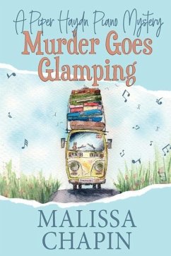 Murder Goes Glamping: A Piper Haydn Piano Mystery: A Small Town Amateur Sleuth Cozy Mystery Series - Chapin, Malissa D.