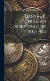 Hans M. F. Schulman Correspondence, 1947-1986