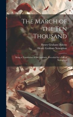 The March of the Ten Thousand - Dakyns, Henry Graham; Xenophon, Henry Graham