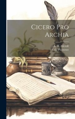 Cicero Pro Archia - Allcroft, A H; Plaistowe, F G