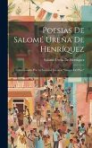 Poesias De Salomé Ureña De Henríquez: Colleccionadas Por La Sociedad Literaria &quote;Amigos Del Pais,&quote;