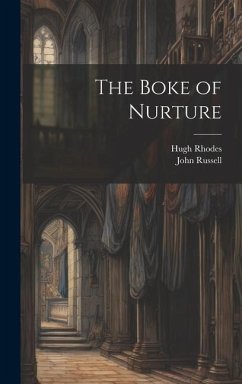 The Boke of Nurture - Russell, John; Rhodes, Hugh