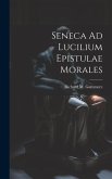 Seneca Ad Lucilium Epistulae Morales