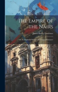 The Empire of the Nairs - Lawrence, James Henry