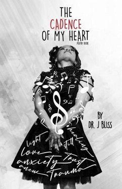 The Cadence of my Heart Poetry Book - Bliss, J.