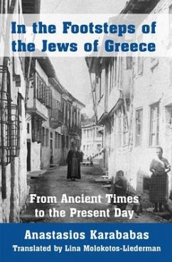 In the Footsteps of the Jews of Greece - Karababas, Anastasios