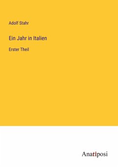 Ein Jahr in Italien - Stahr, Adolf