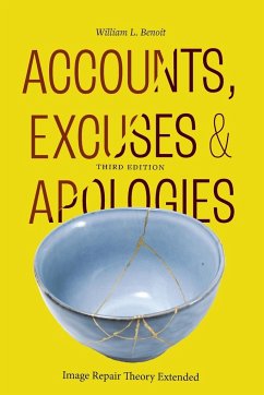 Accounts, Excuses, and Apologies, Third Edition - Benoit, William L.