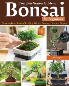 Complete Starter Guide to Bonsai - Squire, David