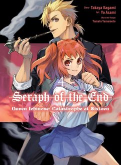 Seraph of the End: Guren Ichinose: Catastrophe at Sixteen (Manga) 4 - Kagami, Takaya
