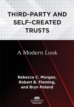 Third-Party and Self-Created Trusts - Morgan, Rebecca C; Fleming, Robert B; Poland, Bryn