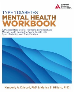 Type 1 Diabetes Mental Health Workbook - Driscoll, Kimberly A.; Hilliard, Marisa E.