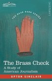 The Brass Check: A Study of American Journalism
