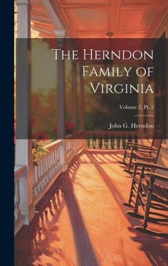 The Herndon Family of Virginia; Volume 2, pt. 2