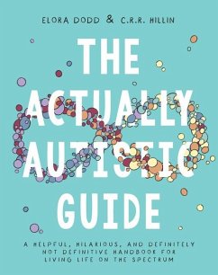 The Actually Autistic Guide - Hillin, C. R. R.; Dodd, Elora