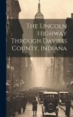 The Lincoln Highway Through Daviess County, Indiana