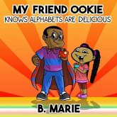 My Friend Ookie Knows Alphabets Are Delicious