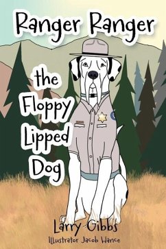 Ranger Ranger the Floppy Lipped Dog - Gibbs, Larry