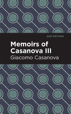 Memoirs of Casanova Volume III - Casanova, Giacomo