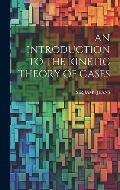 An Introduction to the Kinetic Theory of Gases - Jeans, Jams