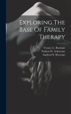 Exploring The Base Of Family Therapy