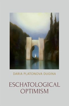 Eschatological Optimism - Platonova Dugina, Daria