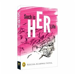 Such Is Her Life - Goyal, Reecha Agarwal