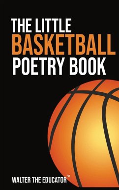 The Little Basketball Poetry Book - Walter the Educator