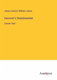 Hannover's Staatshaushalt - Lehzen, Johann Heinrich Wilhelm