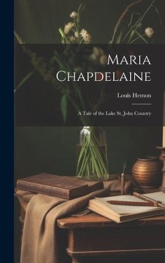 Maria Chapdelaine - Hemon, Louis