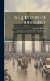 A Question of Judgment; Pius XII and the Jews