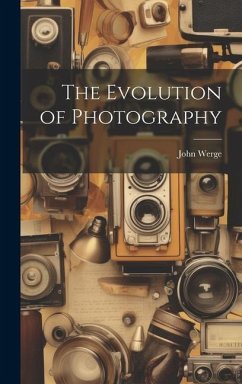 The Evolution of Photography - Werge, John