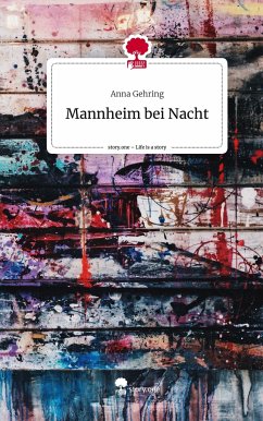 Mannheim bei Nacht. Life is a Story - story.one - Gehring, Anna