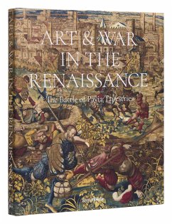 Art & War in the Renaissance - Bellenger, Dr. Sylvain; CapmbellÂ , Dr. Thomas P.