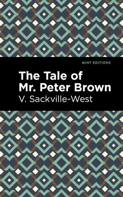 The Tale of Mr. Peter Brown - Sackville-West, V.