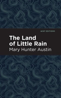 The Land of Little Rain - Austin, Mary Hunter