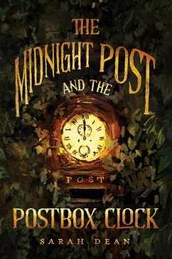 The Midnight Post and the Postbox Clock - Dean, Sarah