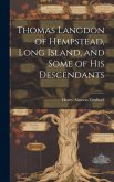 Thomas Langdon of Hempstead, Long Island, and Some of His Descendants