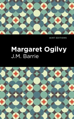 Margaret Ogilvy - Barrie, J M