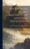 The Chiefs of Clan Macnachtan and Their Descendants