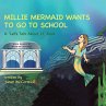 MILLIE MERMAID WANTS TO GO TO SCHOOL - Bild 1