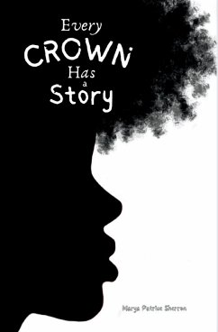 Every Crown Has a Story - Sherron, Marya P
