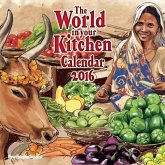 The World in Your Kitchen Calendar 2016 The World in Your Kitchen Calendar 2016