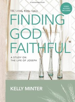 Finding God Faithful - Bible Study Book with Video Access - Minter, Kelly