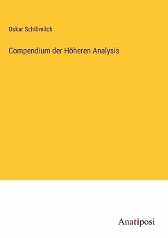 Compendium der Höheren Analysis - Schlömilch, Oskar